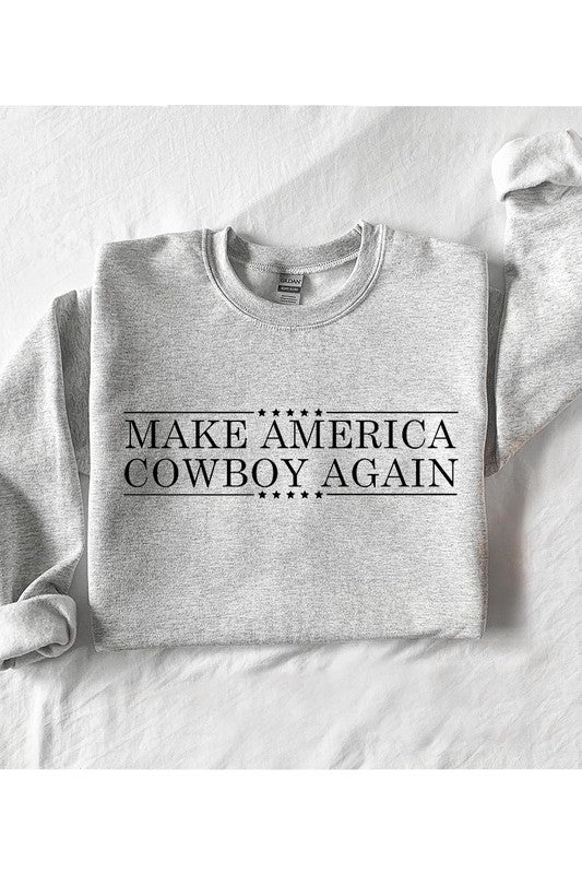 MAKE AMERICA COWBOY AGAIN FLEECE SWEATSHIRT