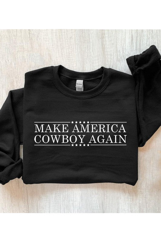 MAKE AMERICA COWBOY AGAIN FLEECE SWEATSHIRT