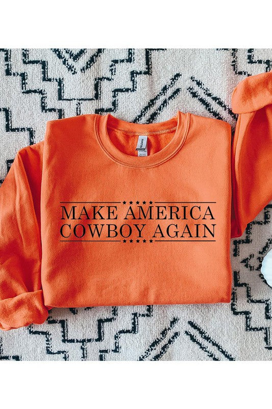 MAKE AMERICA COWBOY AGAIN FLEECE SWEATSHIRT