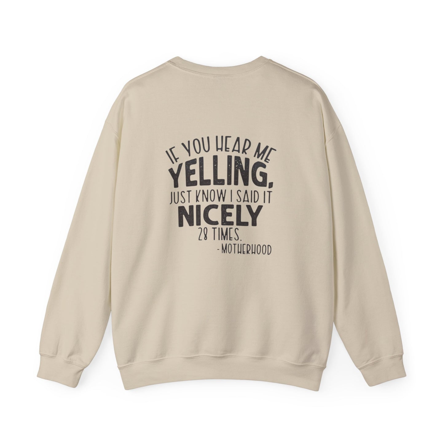 If You Hear Me Yelling Motherhood - Sweatshirt