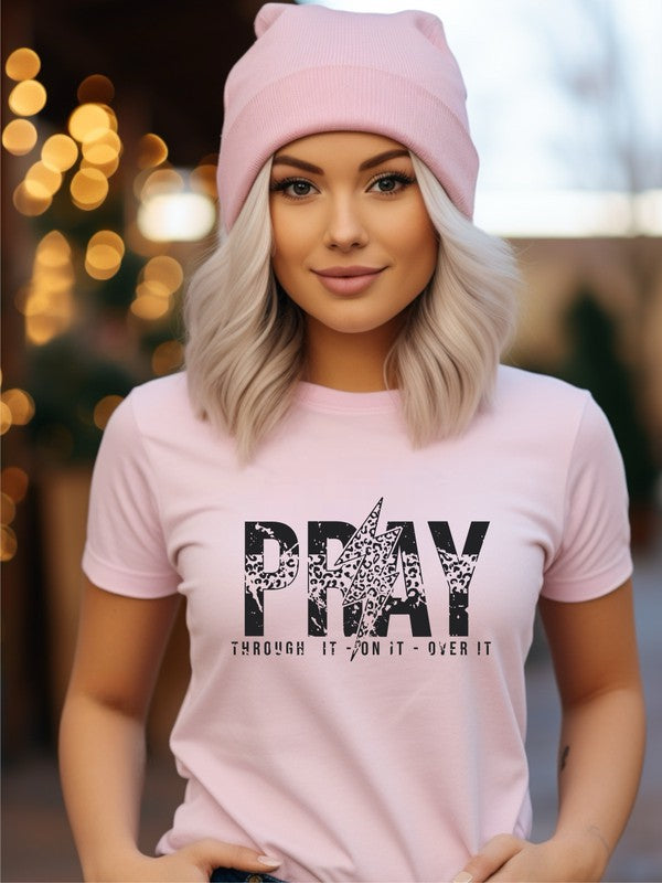 Pray through it - on it - over it Graphic Tee-T-Shirt