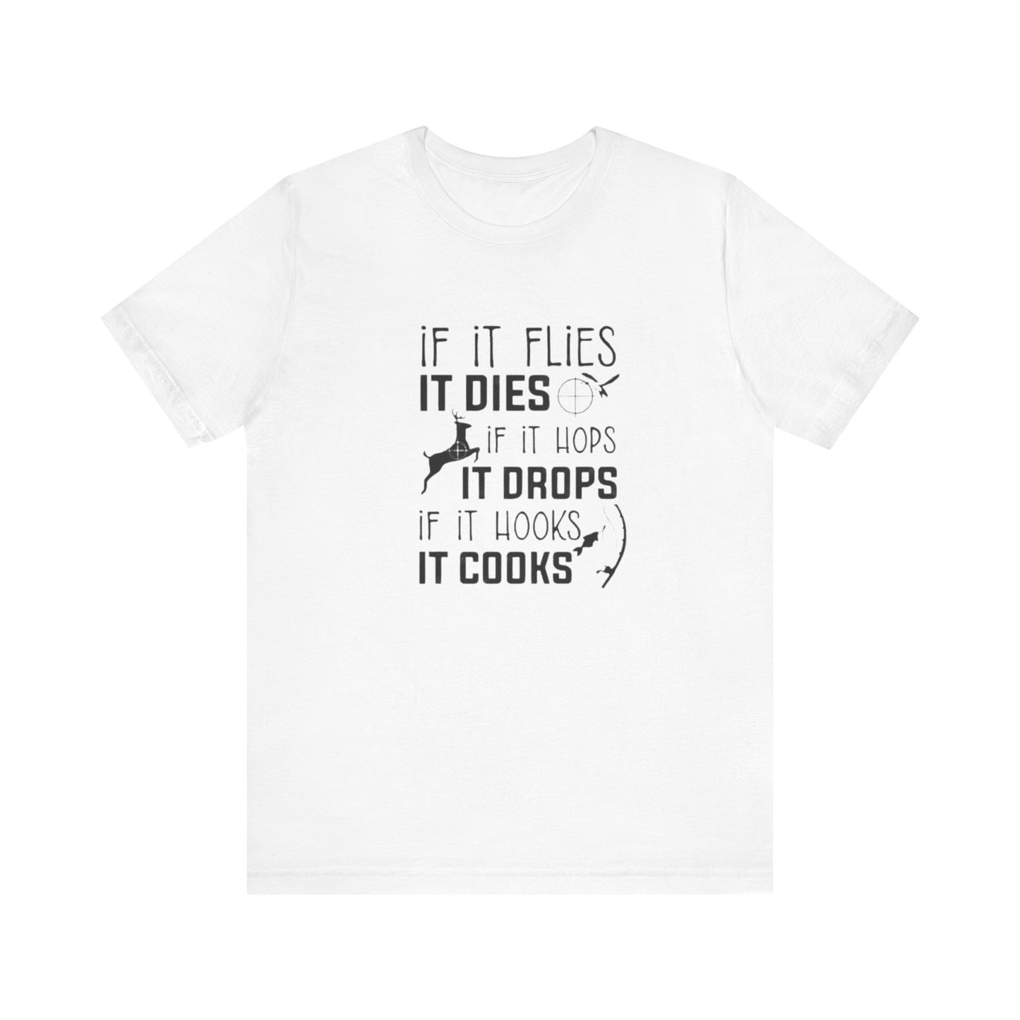 If It Flies It Dies If It Hops It Drops If It Hooks It Cooks MENS Tshirt - Daddy & Me