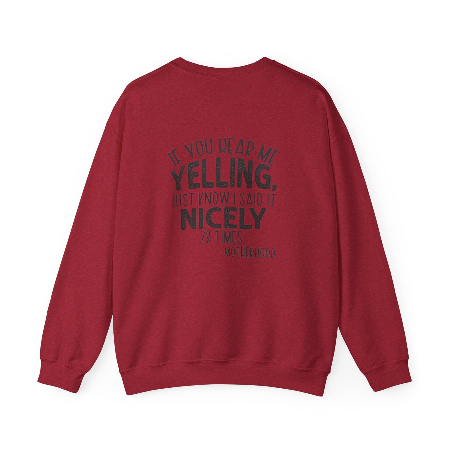 If You Hear Me Yelling Motherhood - Sweatshirt