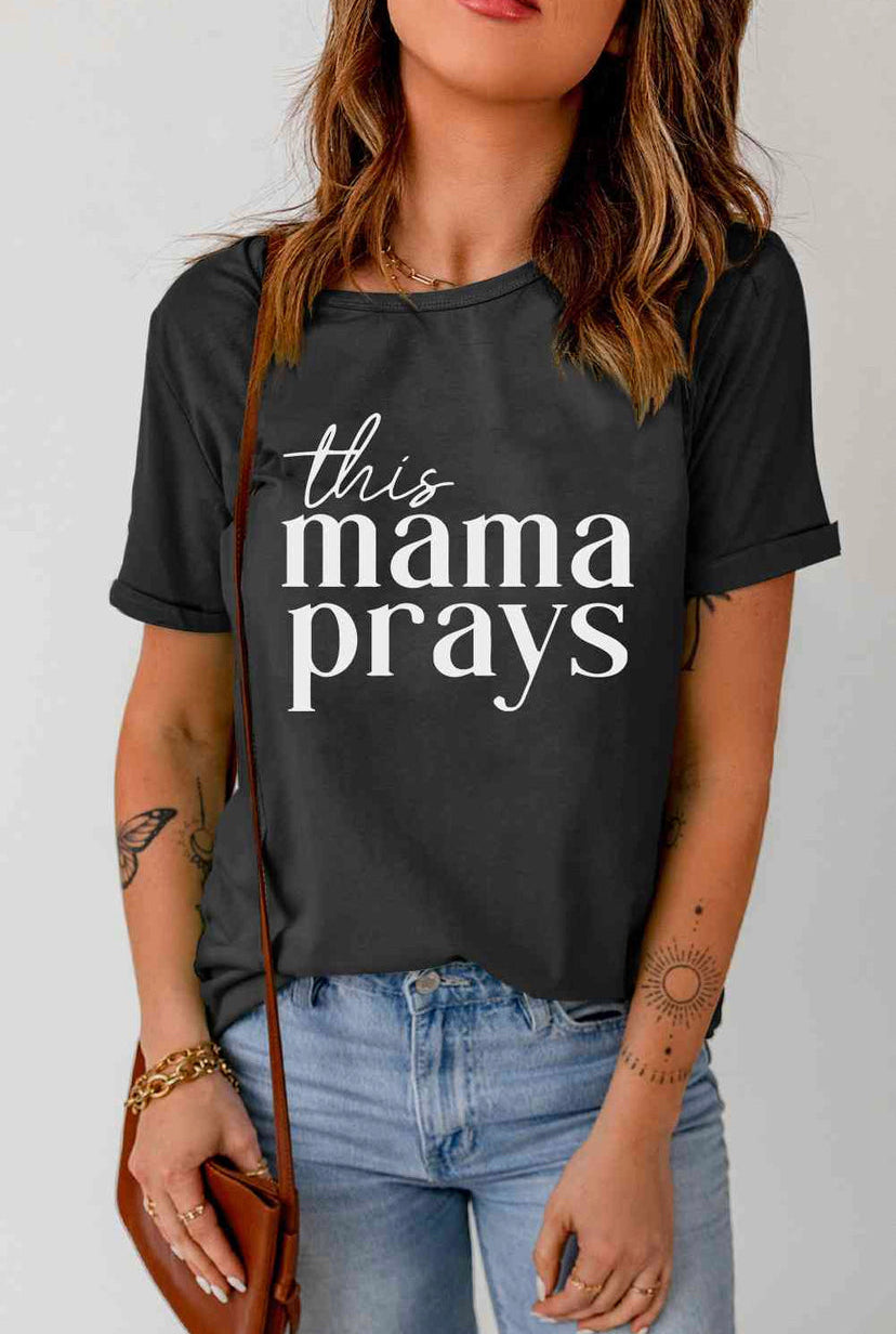 THIS MAMA PRAYS Graphic T-Shirt