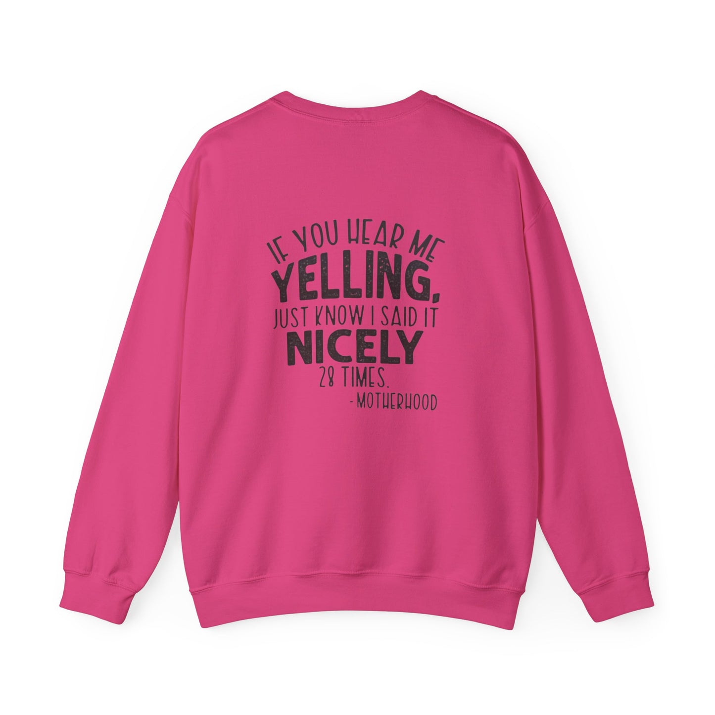 If You Hear Me Yelling Motherhood - Sweatshirt