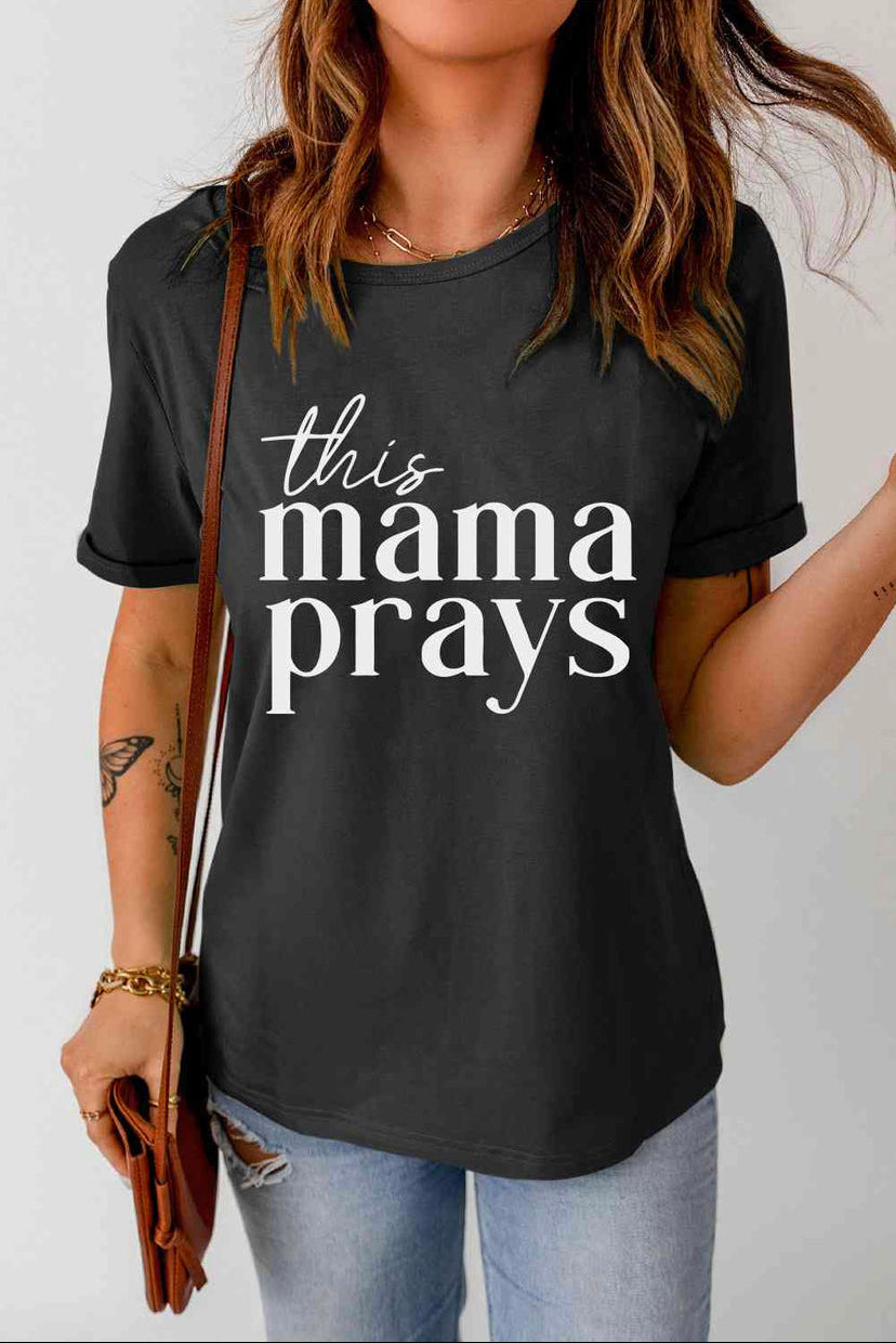 THIS MAMA PRAYS Graphic T-Shirt