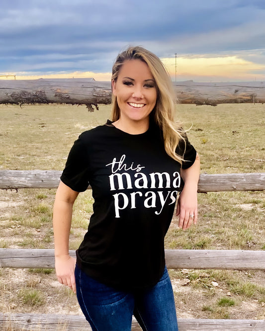 THIS MAMA PRAYS Graphic T-Shirt