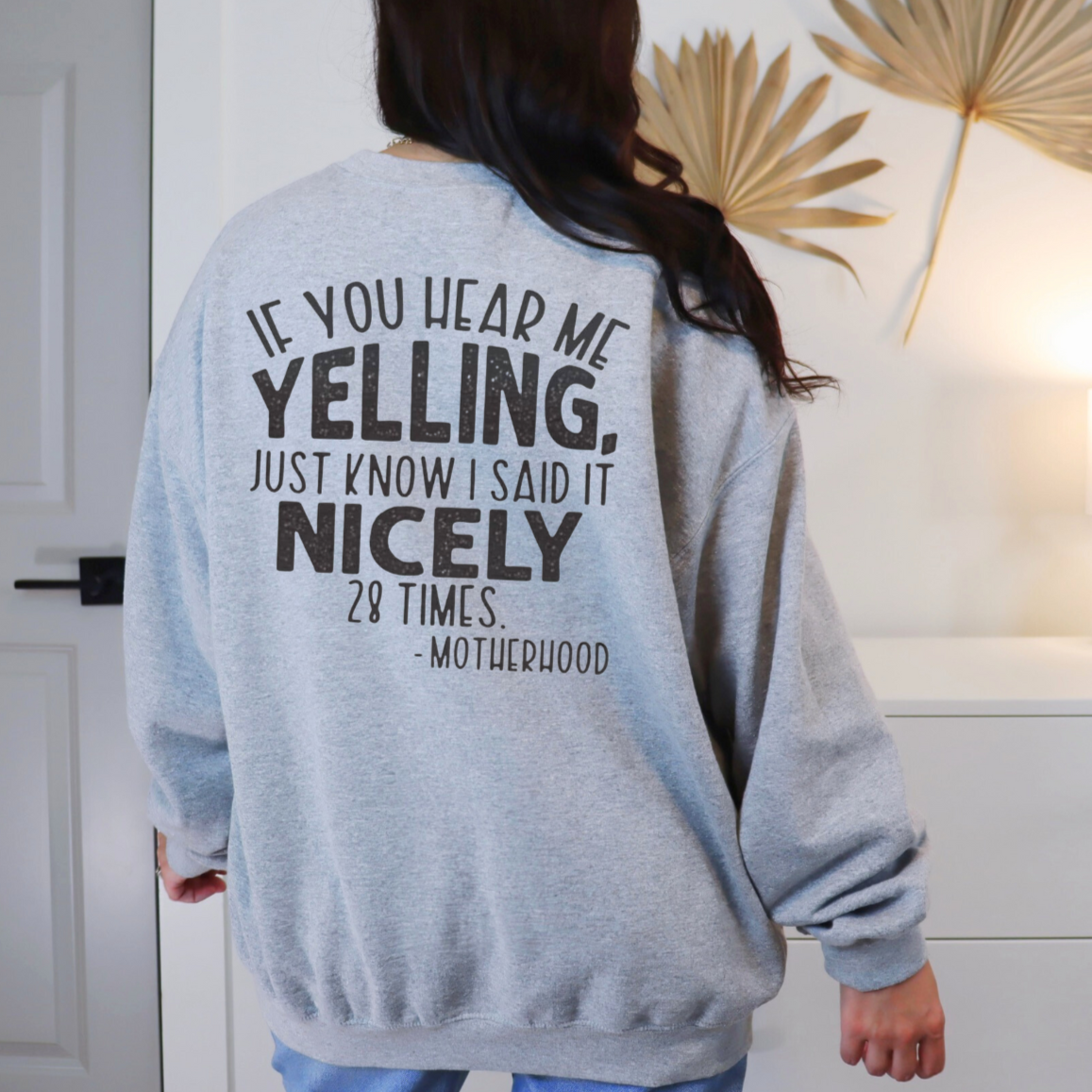 If You Hear Me Yelling Motherhood - Sweatshirt