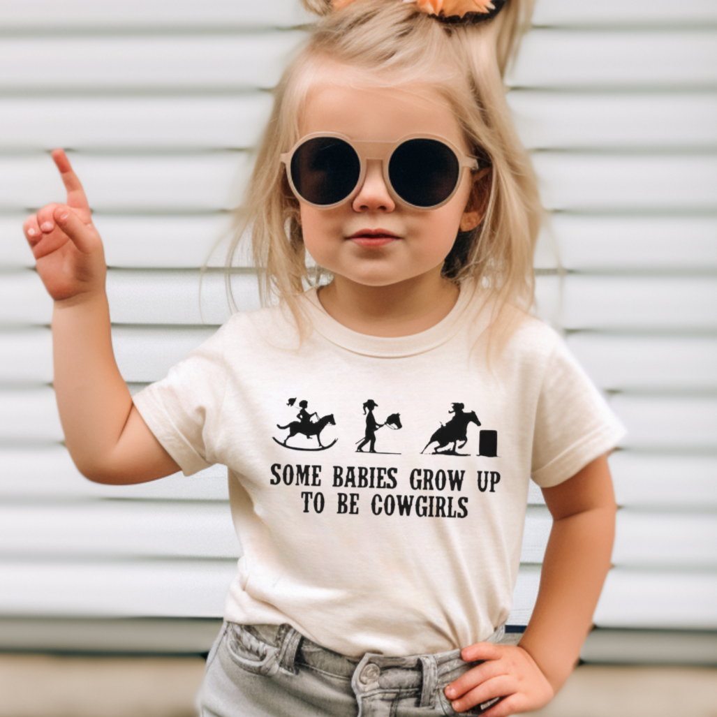 Some Babies Grow Up To Be Cowgirls Girls Toddler Short Sleeve Tee - Kids