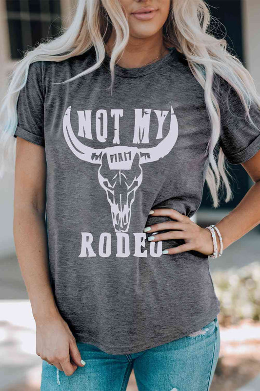 NOT MY RODEO Graphic Round Neck T-Shirt